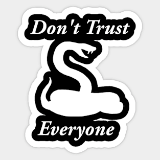 Don't trust everyone, humor sarcastic Sticker